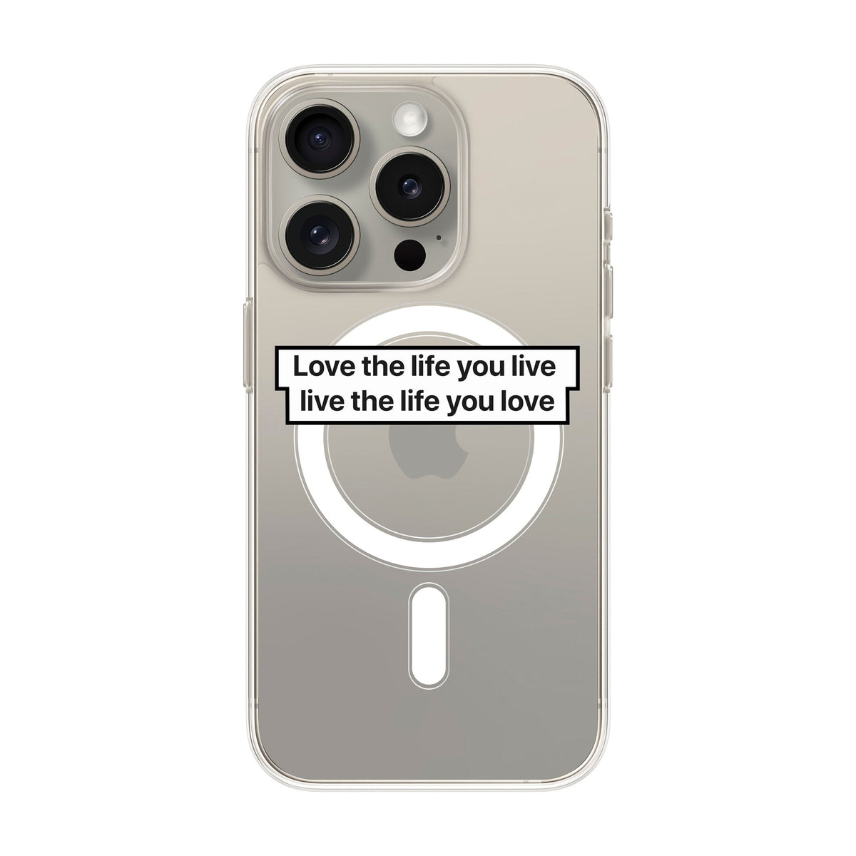 Love The Life-Solid Kılıf Magsafe Özellikli - Iphone 15 Pro