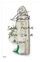 Stan Smith "Some People Think I'm A Shoe" Kitabı - Sneaker Tasarım Ve Moda - 1