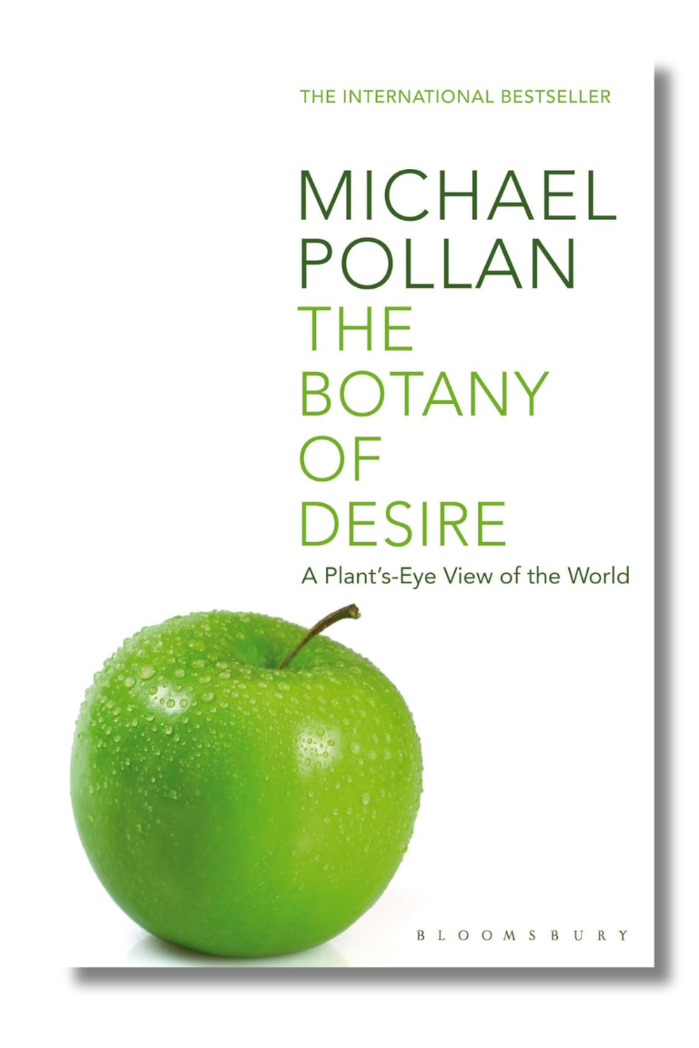 The Botany Of Desire: A Plant's Eye View Of The World - 0